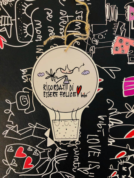 MONGOLFIERA "RICORDATI DI ESSERE FELICE"